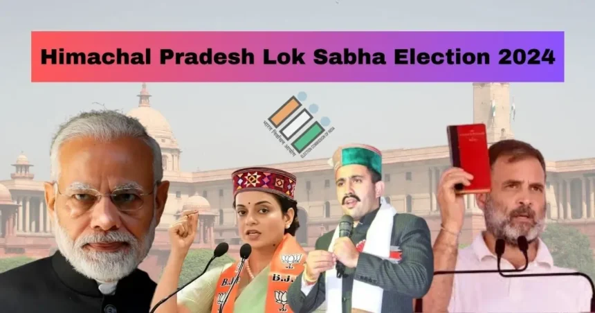 Himachal Pradesh Lok Sabha Election 2024