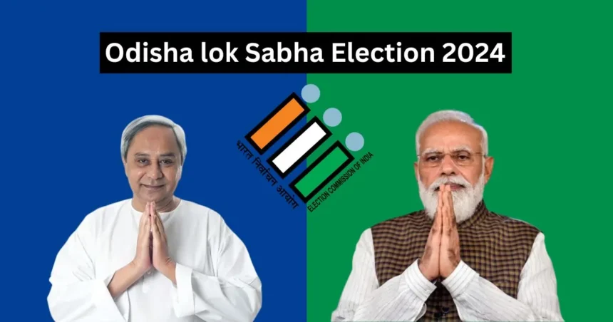 Odisha lok Sabha Election 2024