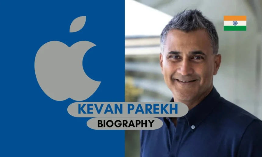 Kevan Parekh Biography