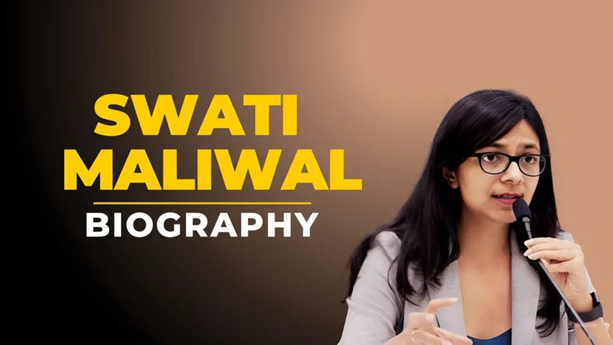 Swati Maliwal Biography