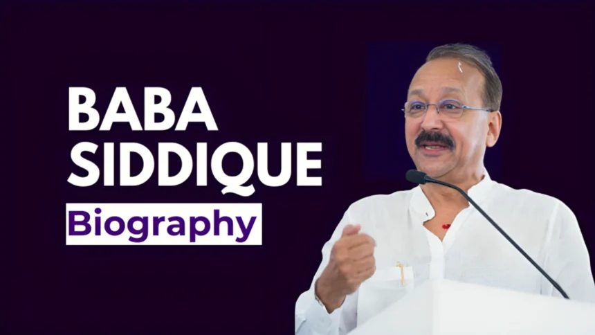 Baba Siddique Biography