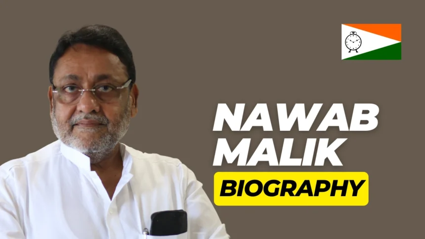 Nawab Malik Biography