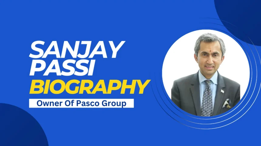 Sanjay Passi Biography