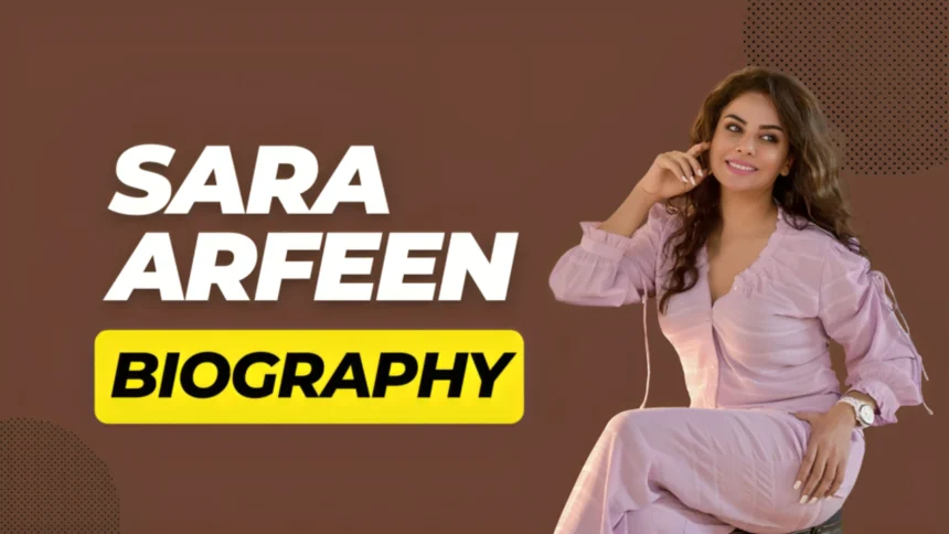 Sara Arfeen Biography