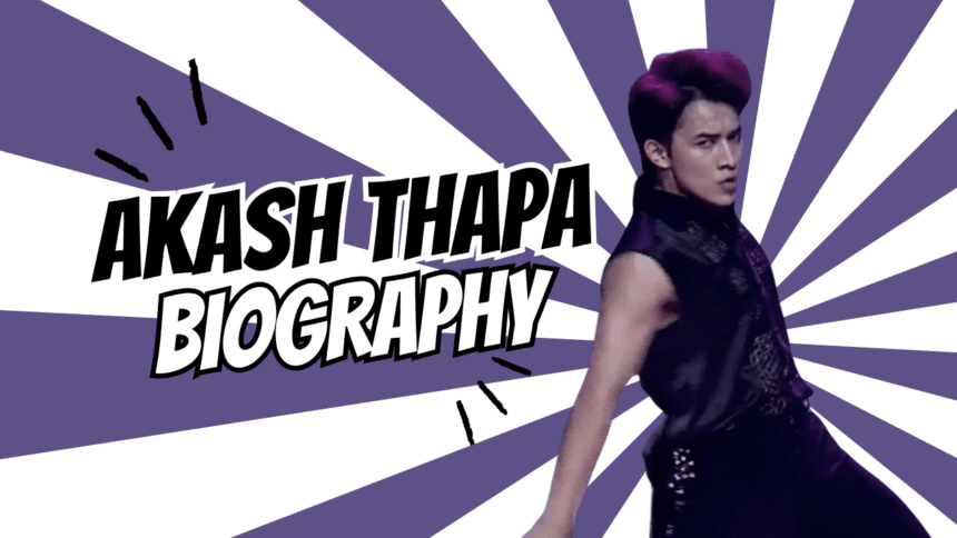 Akash Thapa Biography