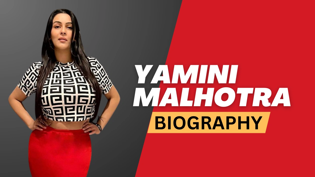 Yamini Malhotra Biography:Age,Family,Net Worth,Husband,Wiki