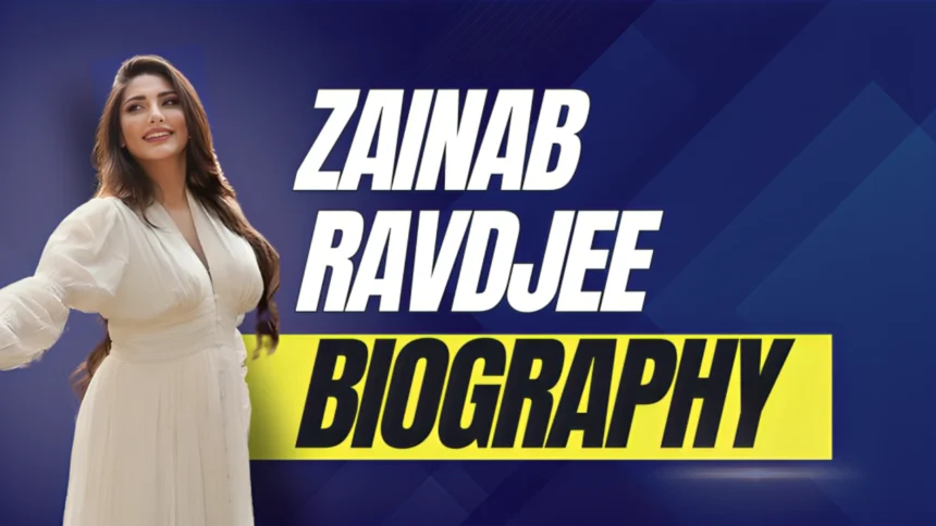 Zainab Ravdjee Biography: Age,Husband,Family,Career,Wiki