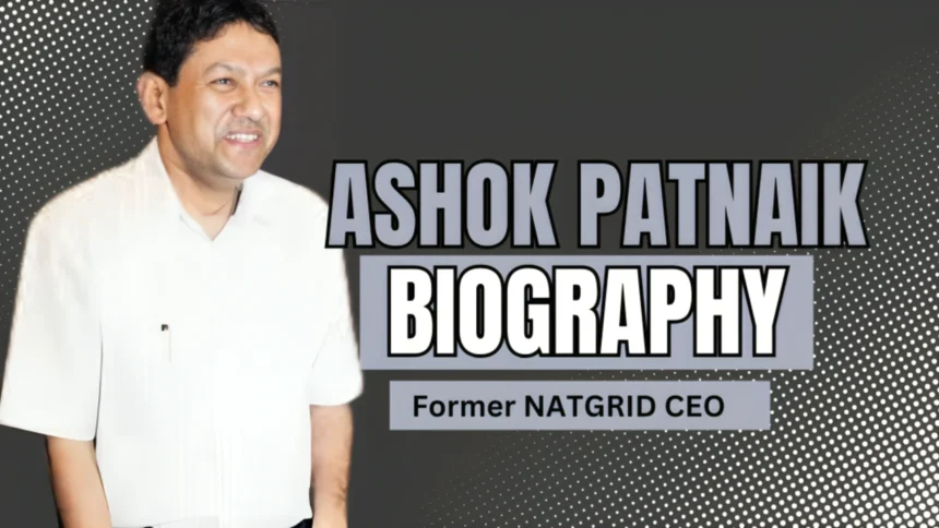 Ashok Patnaik IPS Biography