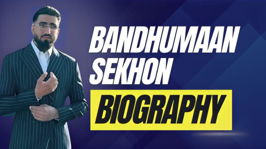 Bandhumaan Sekhon Biography