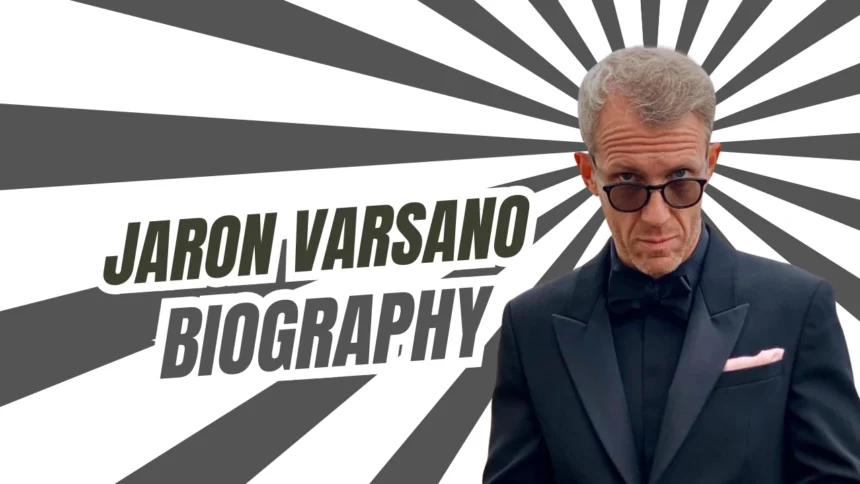 Jaron Varsano Biography