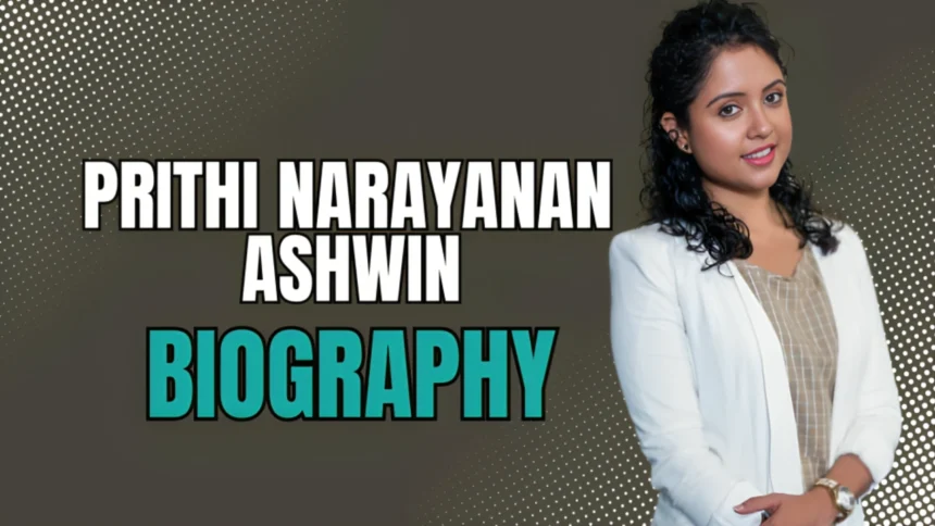 Prithi Narayanan Biography