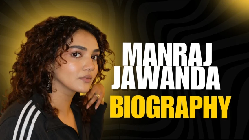 Manraj Jawanda Biography