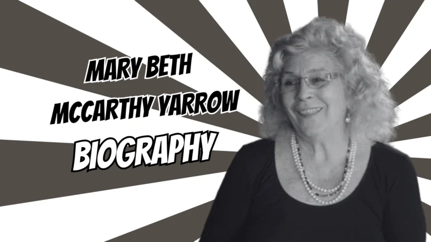 Mary Beth McCarthy Yarrow Biography: Age,Husband,Family,Wiki