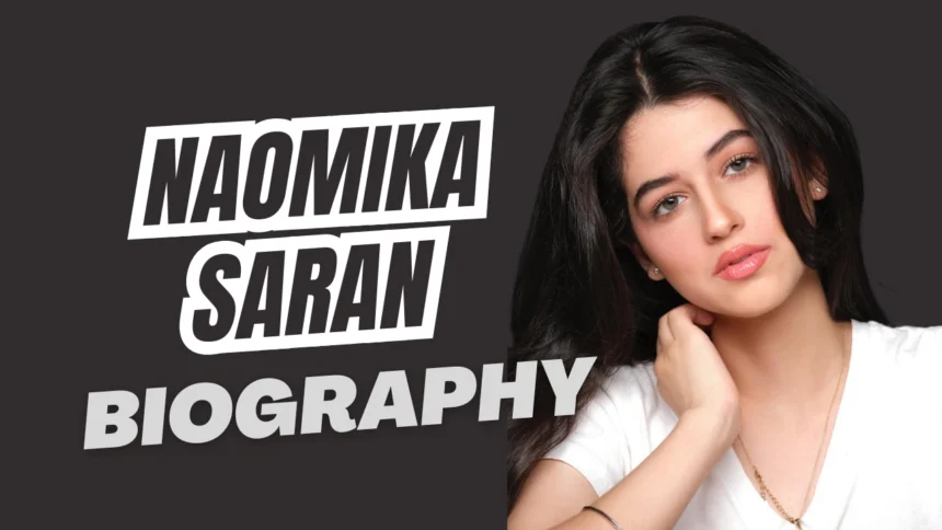 Naomika Saran Biography