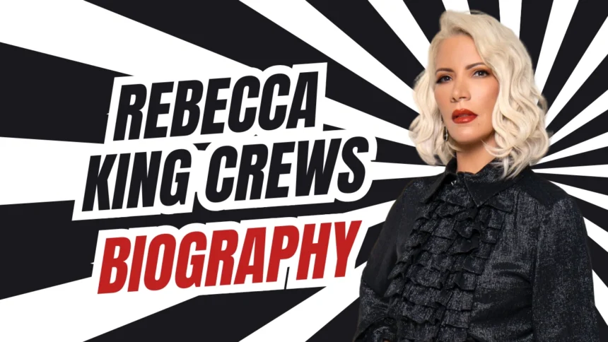 Rebecca King Crews Biography