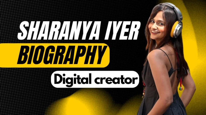 Sharanya Iyer Biography