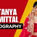 Tanya Mittal Biography