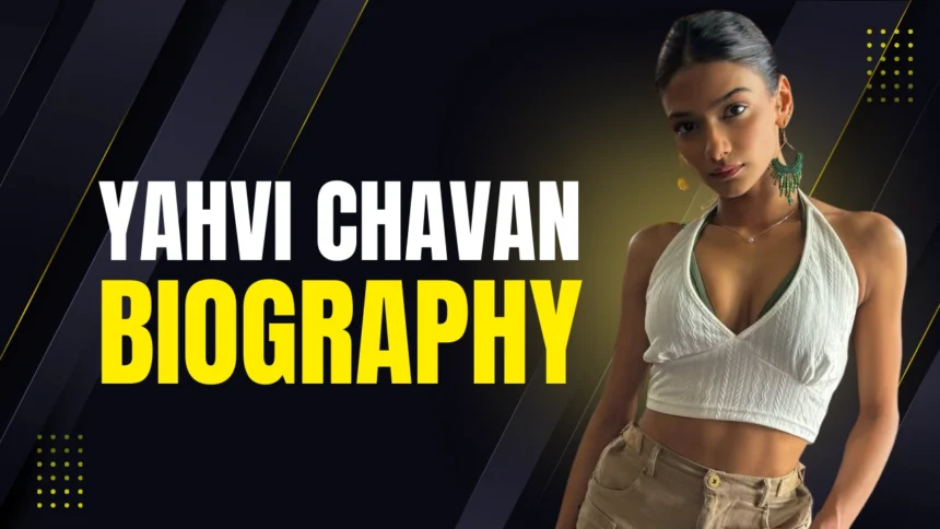 Yahvi Chavan Biography