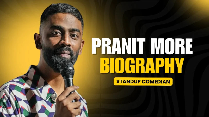 Pranit More Biography